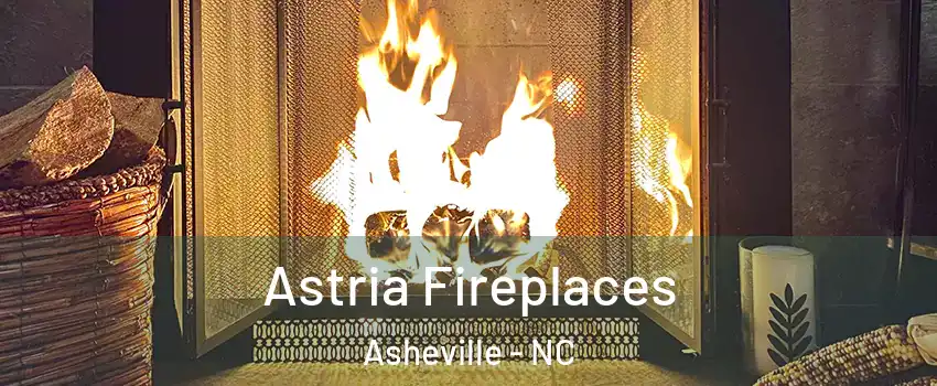  Astria Fireplaces Asheville - NC
