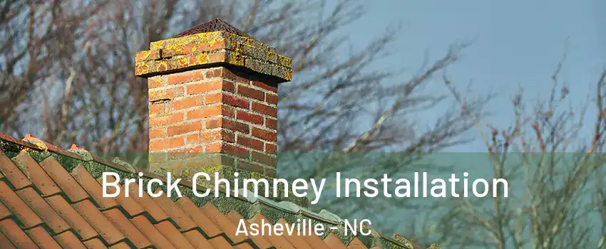  Brick Chimney Installation Asheville - NC