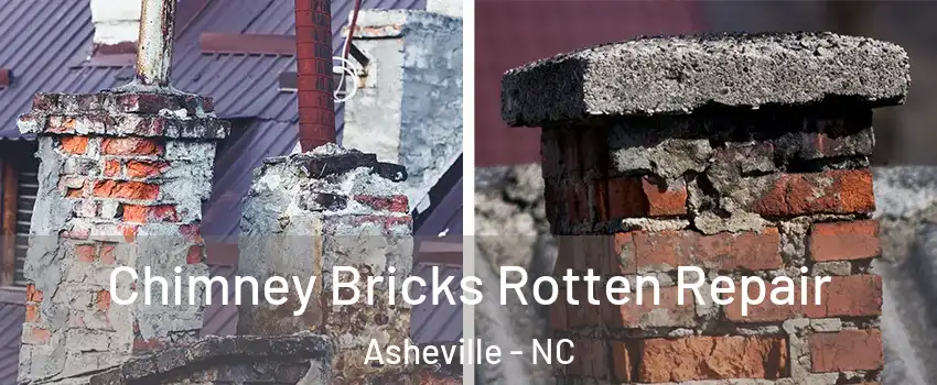  Chimney Bricks Rotten Repair Asheville - NC