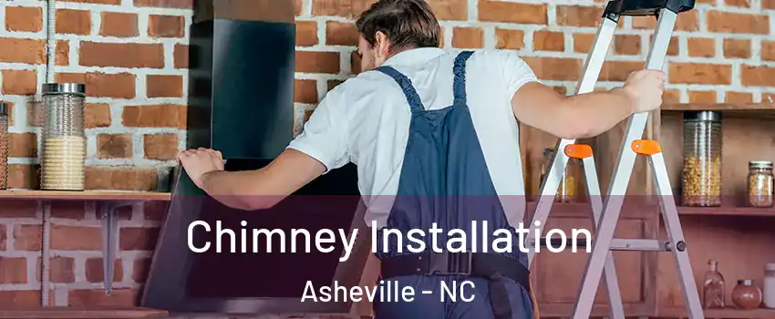  Chimney Installation Asheville - NC
