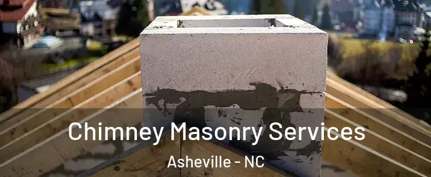  Chimney Masonry Services Asheville - NC