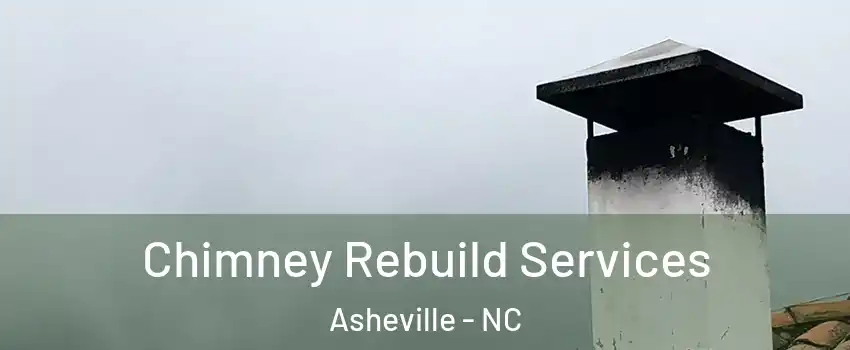  Chimney Rebuild Services Asheville - NC