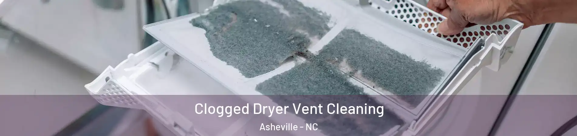  Clogged Dryer Vent Cleaning Asheville - NC