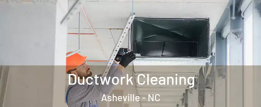  Ductwork Cleaning Asheville - NC