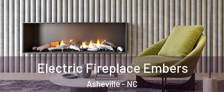  Electric Fireplace Embers Asheville - NC