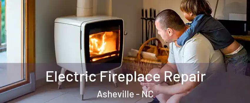  Electric Fireplace Repair Asheville - NC