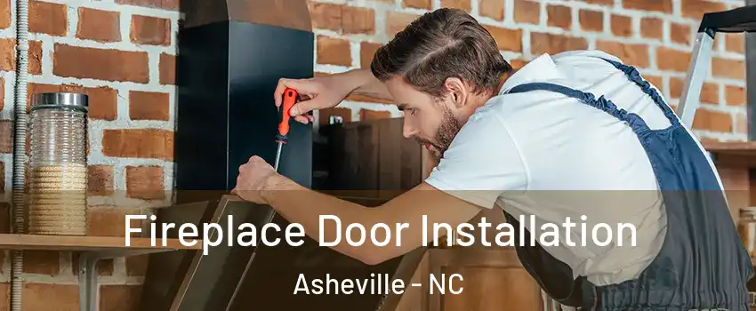  Fireplace Door Installation Asheville - NC