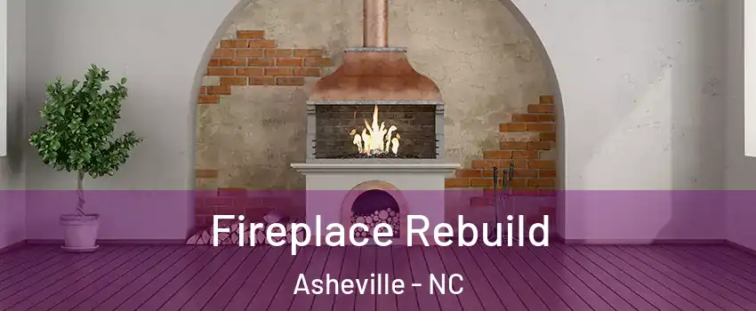  Fireplace Rebuild Asheville - NC