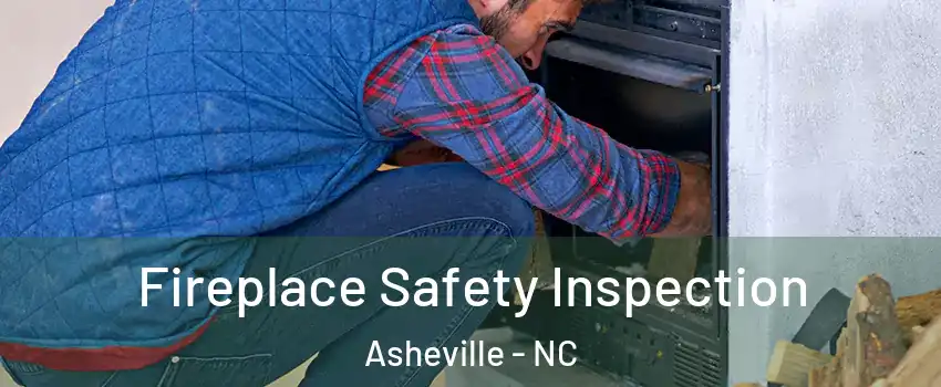  Fireplace Safety Inspection Asheville - NC