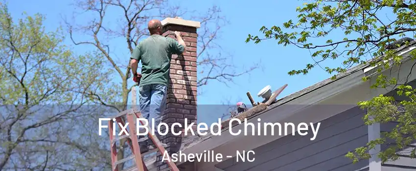  Fix Blocked Chimney Asheville - NC