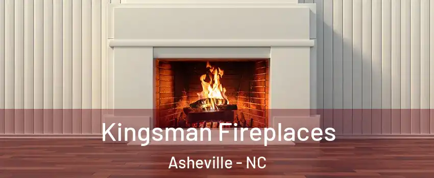  Kingsman Fireplaces Asheville - NC