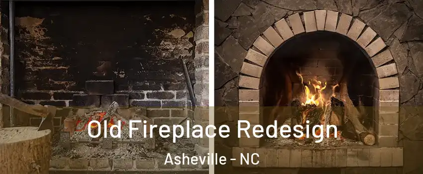  Old Fireplace Redesign Asheville - NC