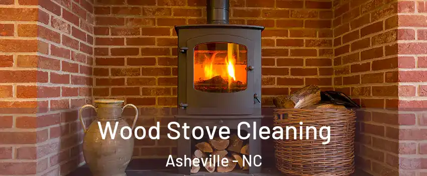  Wood Stove Cleaning Asheville - NC