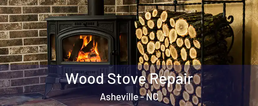  Wood Stove Repair Asheville - NC